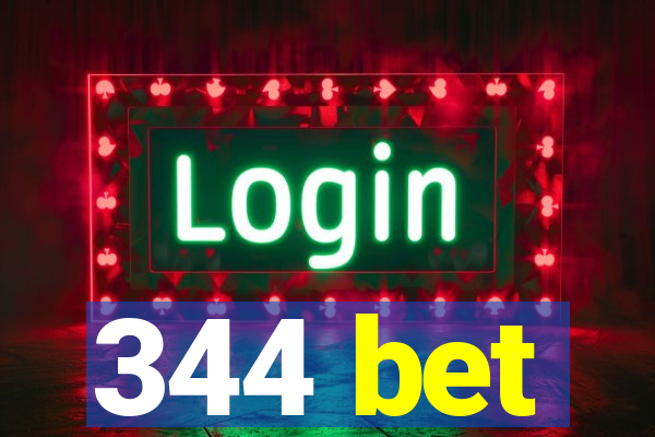 344 bet